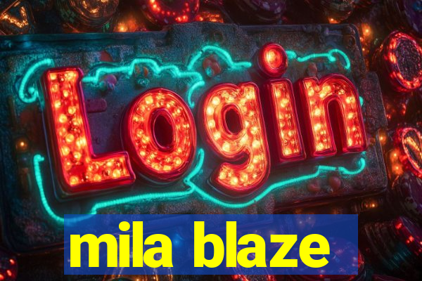 mila blaze